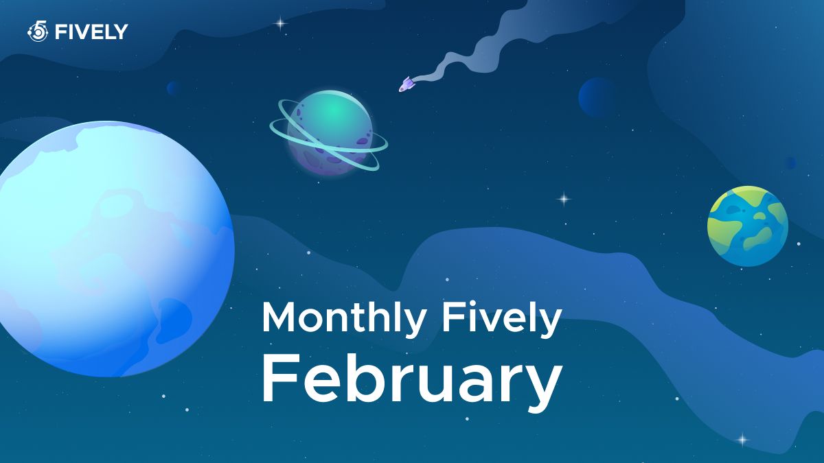 Fively Monthly February 2023