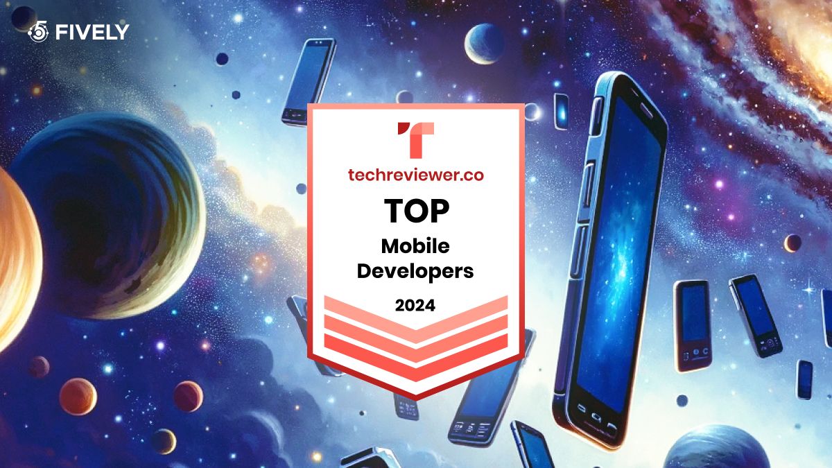 Fively Soars to New Heights as a Top Mobile App Development Company in 2024