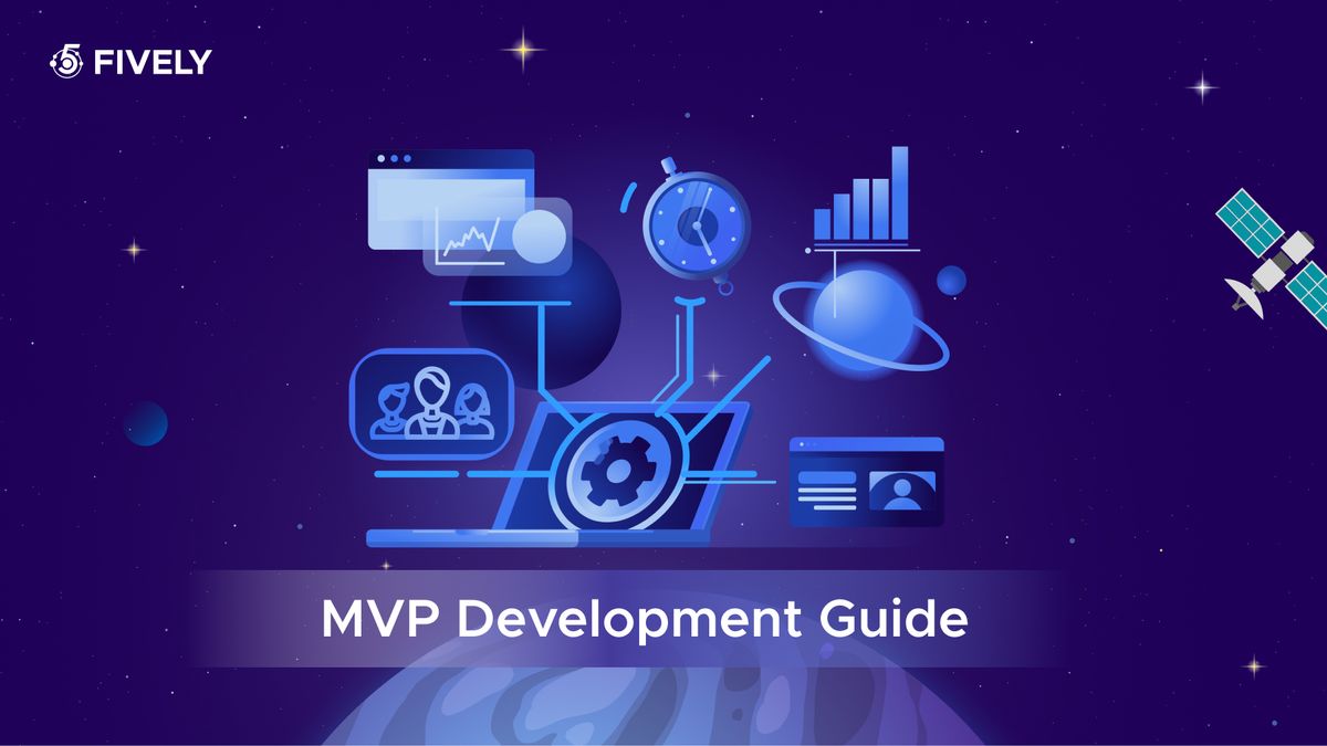 MVP Development for Startups: Step-by-step Guide