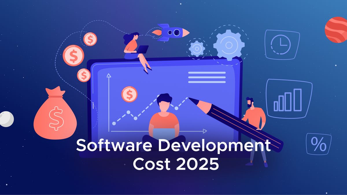 Software Development Cost in 2025: What’s Driving the Price Tag