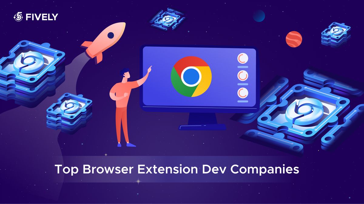 Top Browser Extension Development Companies to Watch in 2025