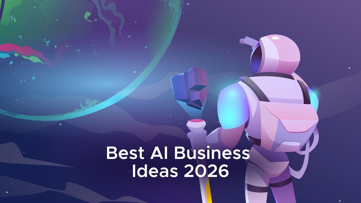Best AI Business Ideas You Should Launch in 2026